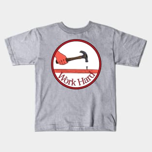 Work Hard Kids T-Shirt